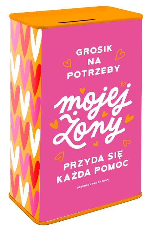 

Skarbonkagrosik Na Potrzeby Żony