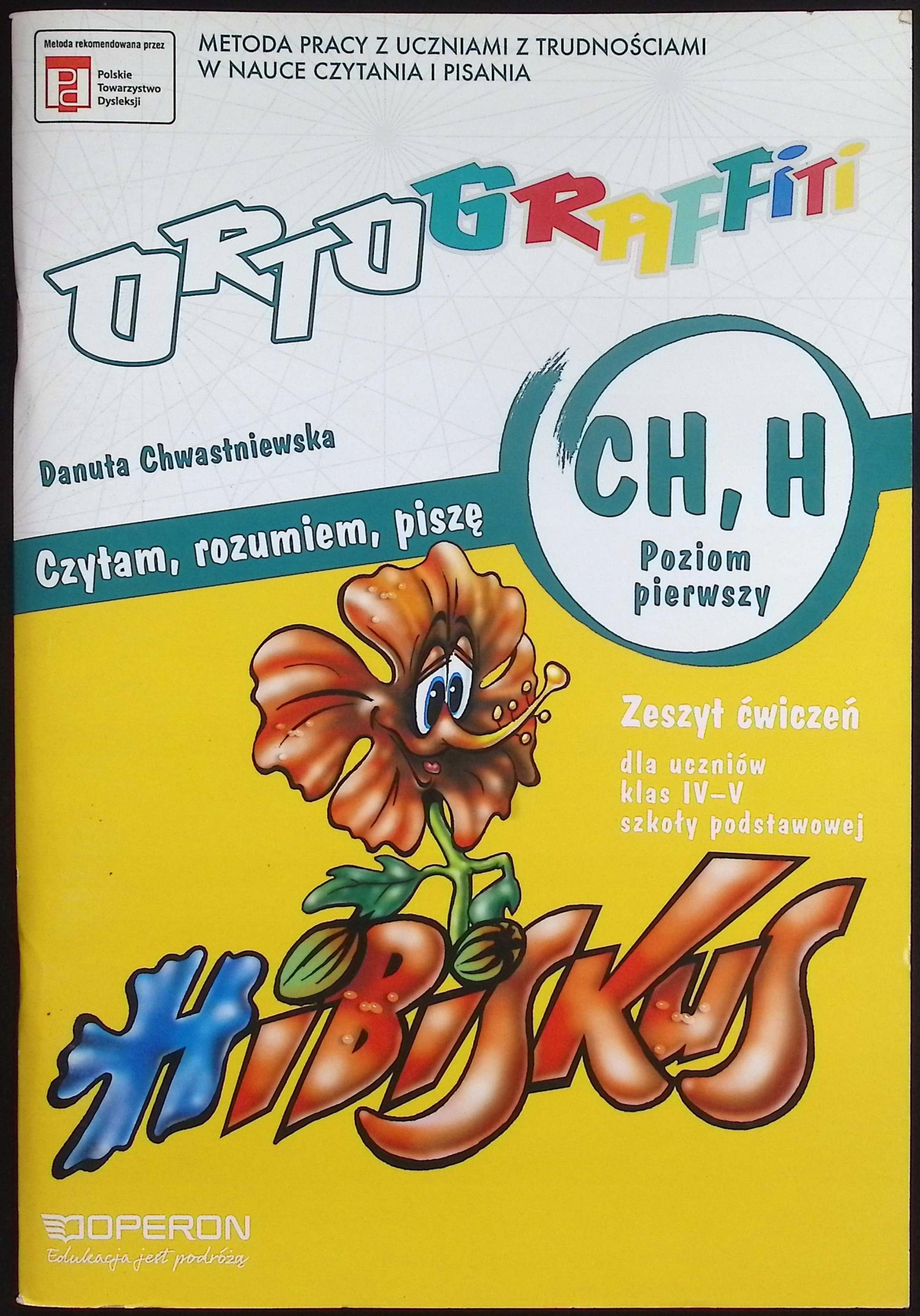 Ortograffiti CH H poziom pierwszy zeszyt ćwiczeń Danuta Chwastniewska