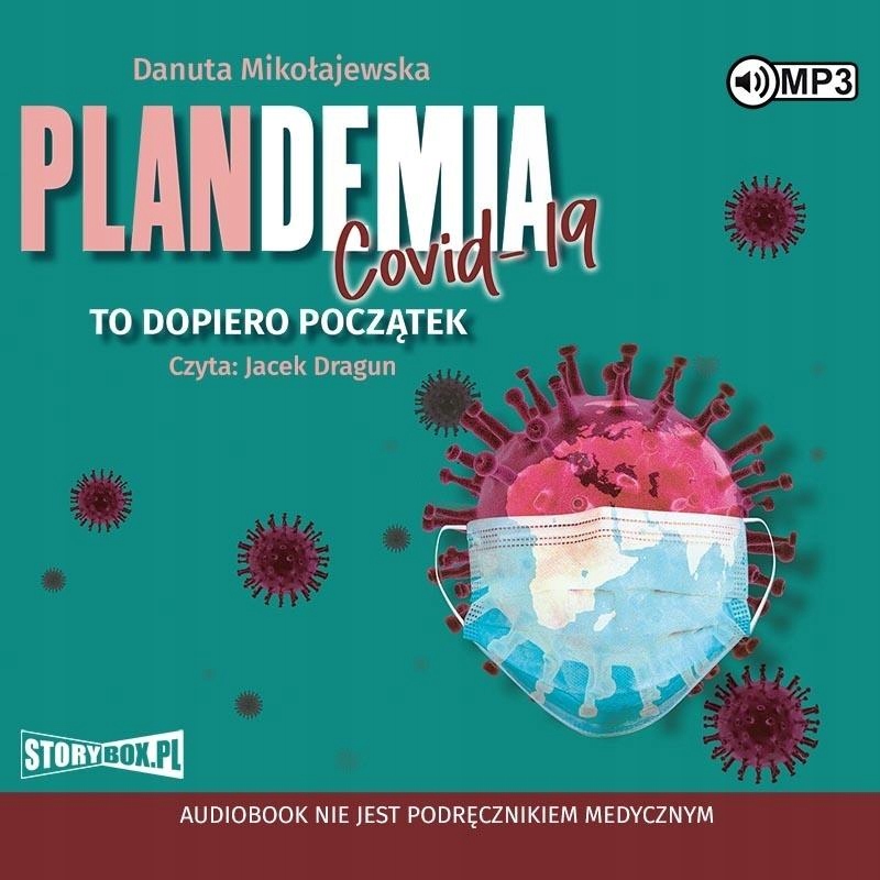 PLANDEMIA COVID 19. TO DOPIERO POCZĄTEK AUDIOBOOK DANUTA MIKOŁAJEWSKA