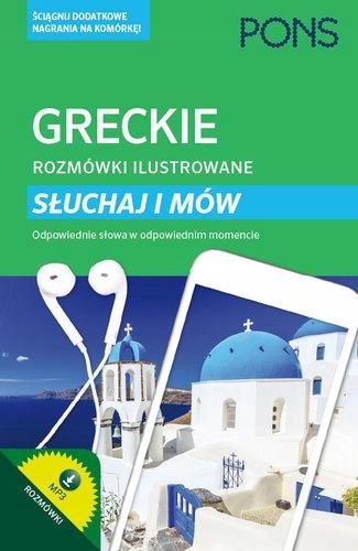 GRECKIE ROZMÓWKI ILUSTROWANE SŁUCHAJ I MÓW PONS