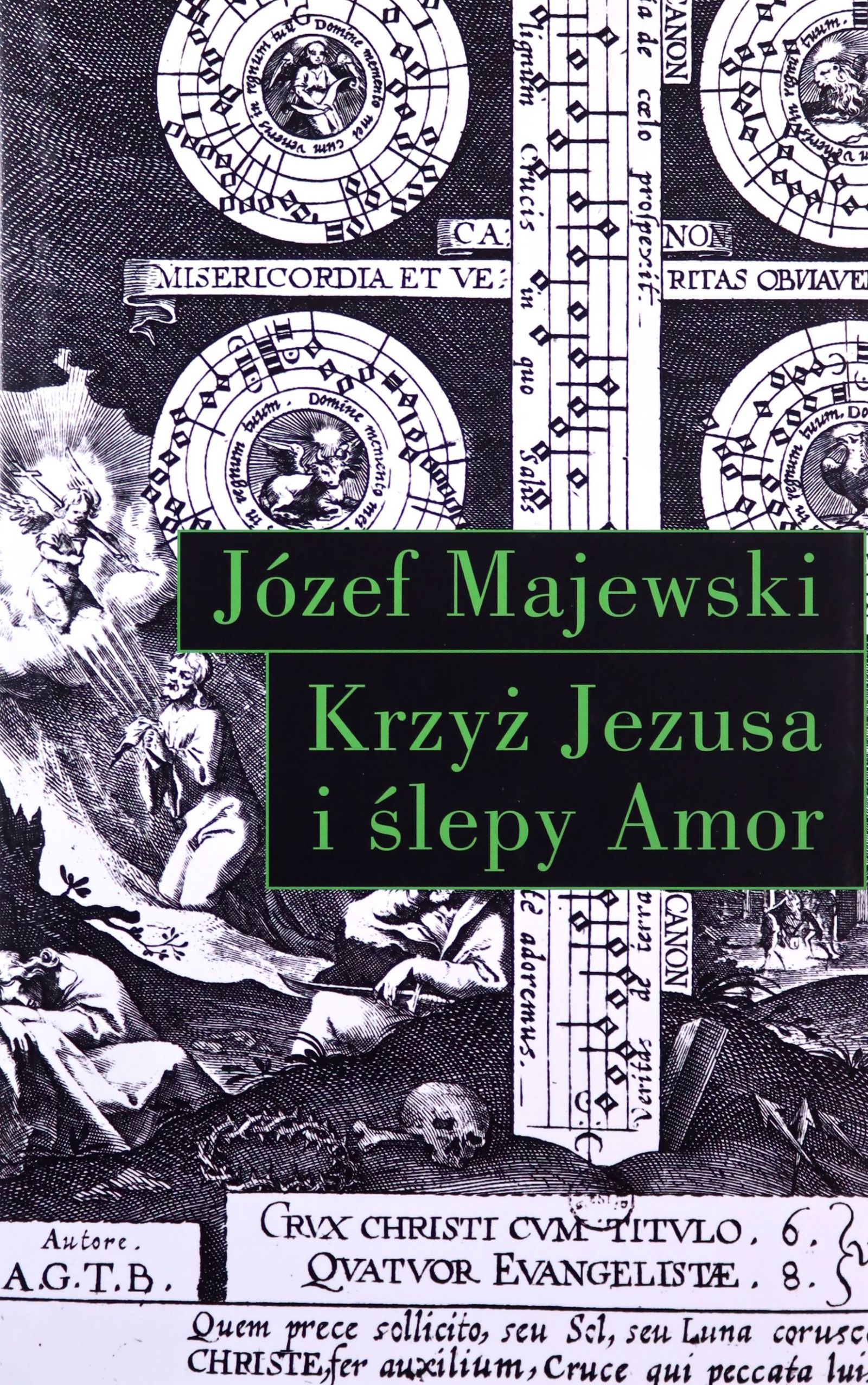 Krzyż Jezusa I Ślepy Amor Józef Majewski Książka