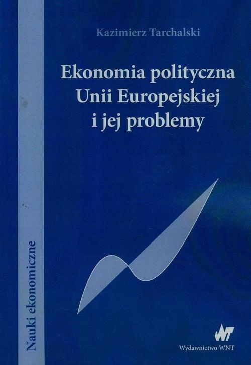 Ekonomia Polityczna Unii Europejskiej I Jej...-Zdjęcie-0