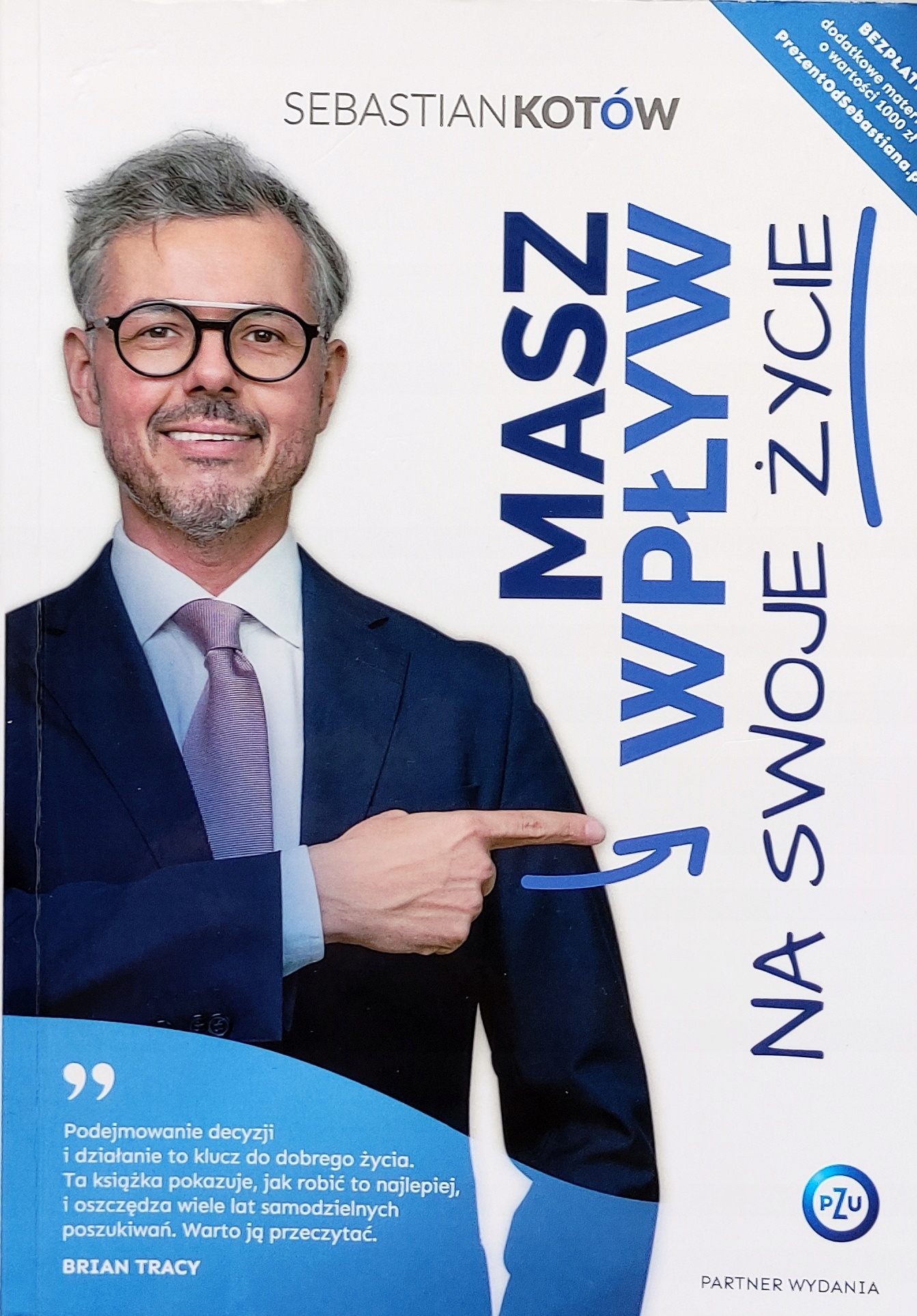Masz wpływ na swoje życie Sebastian Kotów