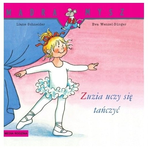 

Zuzia uczy się tańczyć Mądra mysz