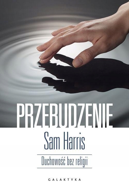 Przebudzenie. Duchowość Bez Religii, Sam Harris-Zdjęcie-0