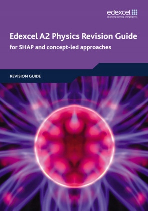 Edexcel A2 Physics Revision Guide - Ken Clays