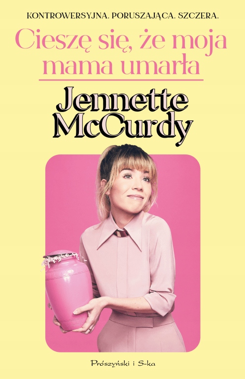 

Cieszę się, że moja mama umarła Jennette McCurdy