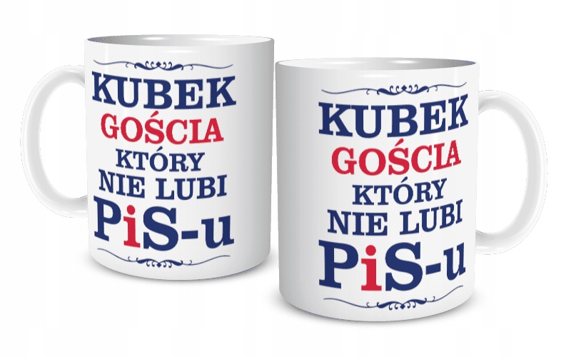 

Kubek Anty Pis Gościa który nie lubi PIS-u