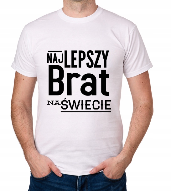 

koszulka Dla Brata Najlepszy Brat prezent
