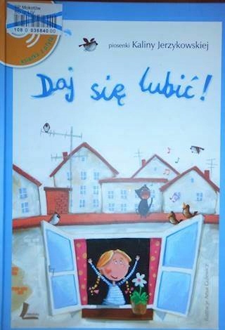 Daj sie lubic!+ CD - Kalina Jerzykowska