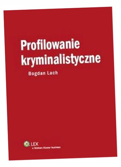 PROFILOWANIE KRYMINALISTYCZNE BOGDAN LACH