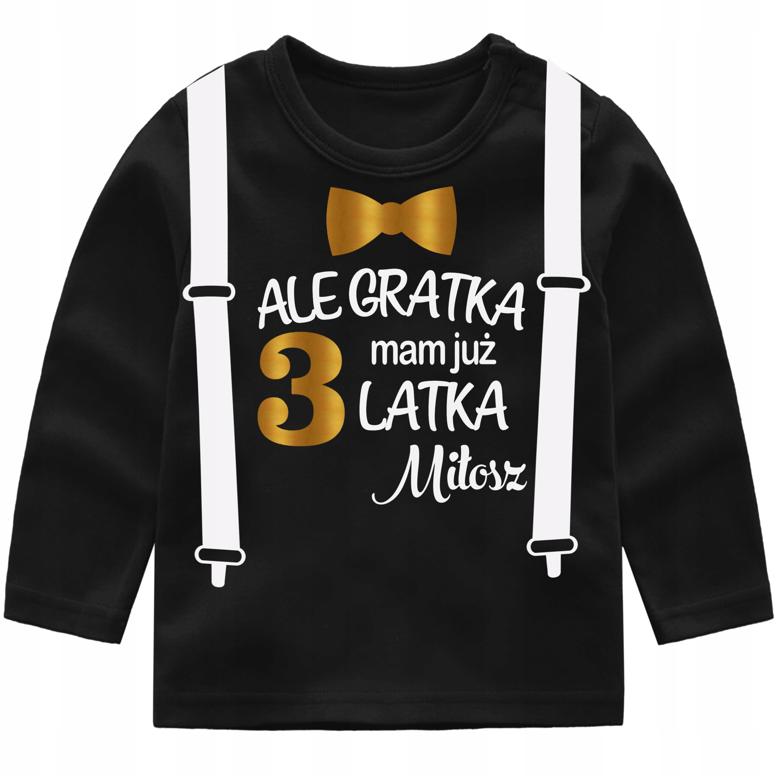

Bluzka Urodziny Ale gratka mam 3 latka Imię r. 98