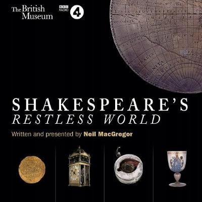 Shakespeare's Restless World - MacGregor, Neil