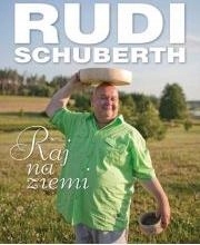 Raj na ziemi . Rudi Schuberth