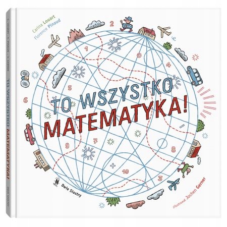 

To wszystko matematyka!