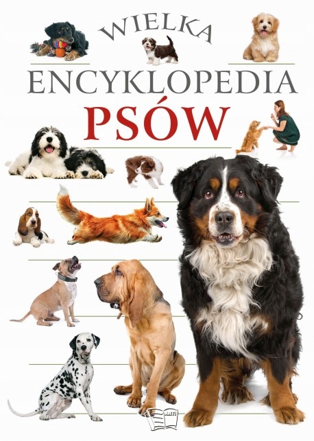 

Wielka Encyklopedia Psów rasy pielęgnacja poradnik