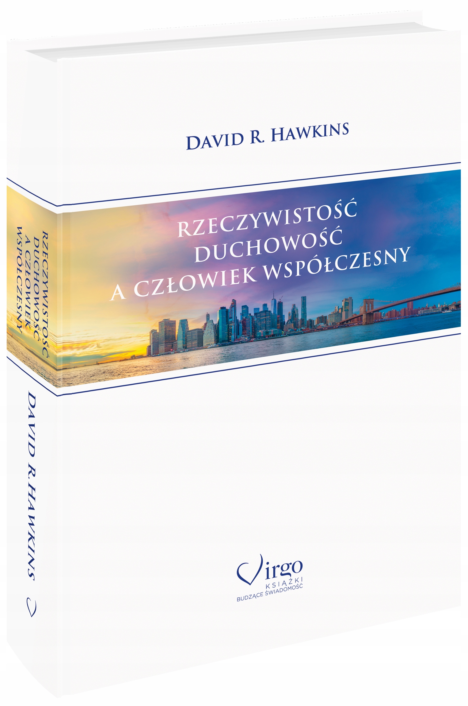 RZECZYWISTOŚĆ, DUCHOWOŚĆ A CZŁOWIEK WSPÓŁCZESNY Nośnik książka papierowa