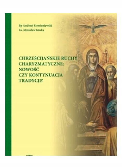 CHRZEŚCIJAŃSKIE RUCHY CHARYZMATYCZNE - Andrzej Sie