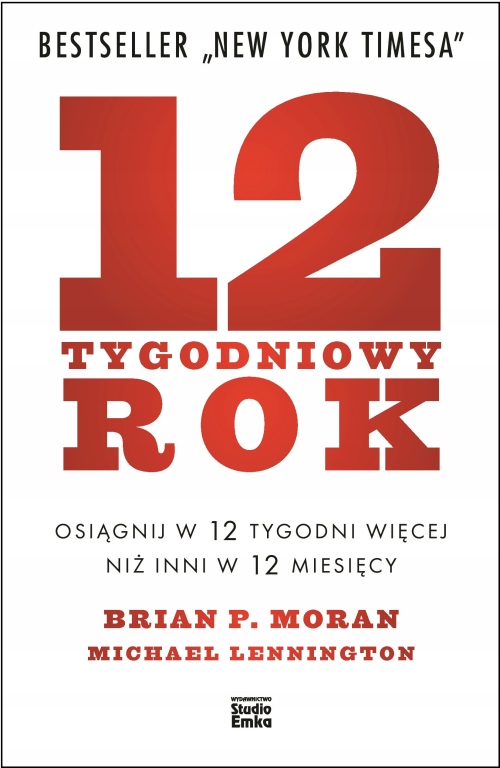 

12 Tygodniowy rok Brian P.Moran Studio Emka