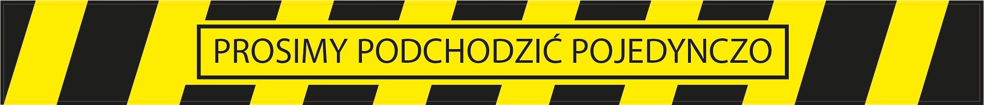 PROSIMY PODCHODZIĆ POJEDYNCZO NAKLEJKA