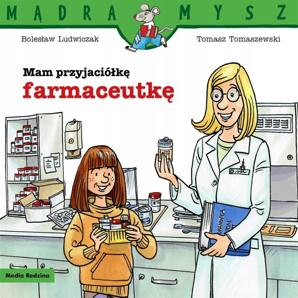 

Mam Przyjaciółkę Farmaceutkę Bolesław..