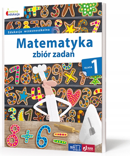 

Owocna Edukacja Klasa 1 Matematyka Zbiór Zadań
