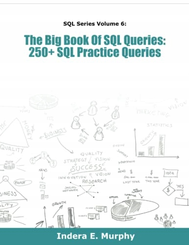 Murphy, Indera E. The Big Book Of SQL Queries: 250+ SQL Practice ...
