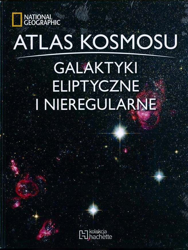 ATLAS KOSMOSU nr 26 - GALAKTYKI ELIPTYCZNE I NIERE