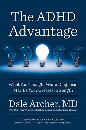 The ADHD Advantage: What You Thought Was a Diagnosis May Be Your Greatest