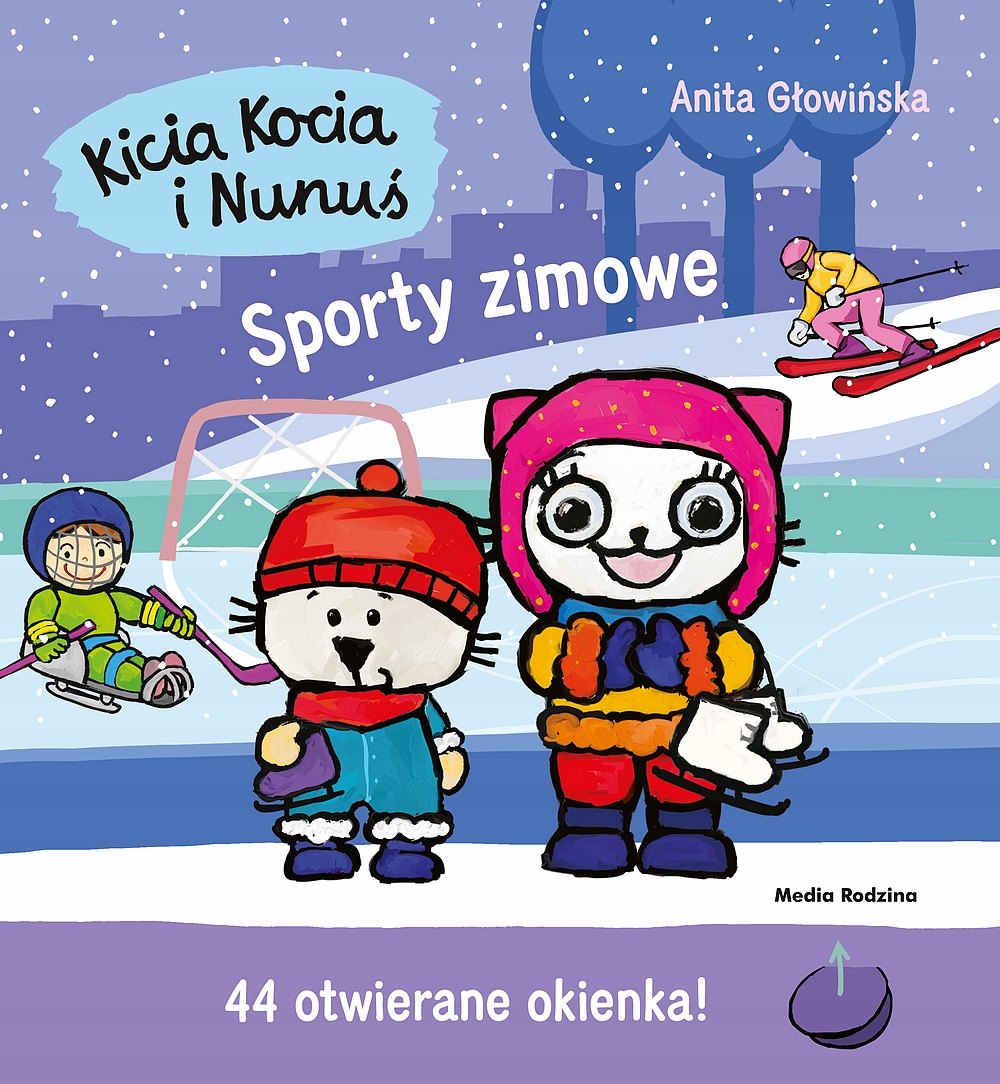Kicia Kocia i Nunuś. Jaka piękna zima! Anita Głowińska_2