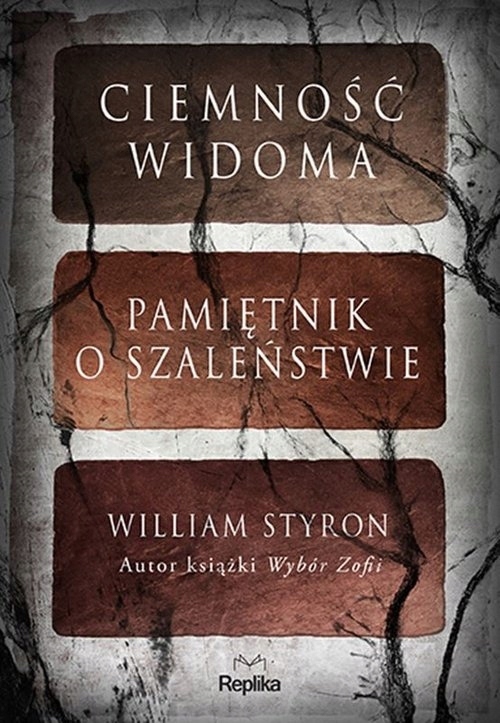 Ciemność widoma Pamiętnik o szaleństwie William Styron-Zdjęcie-0