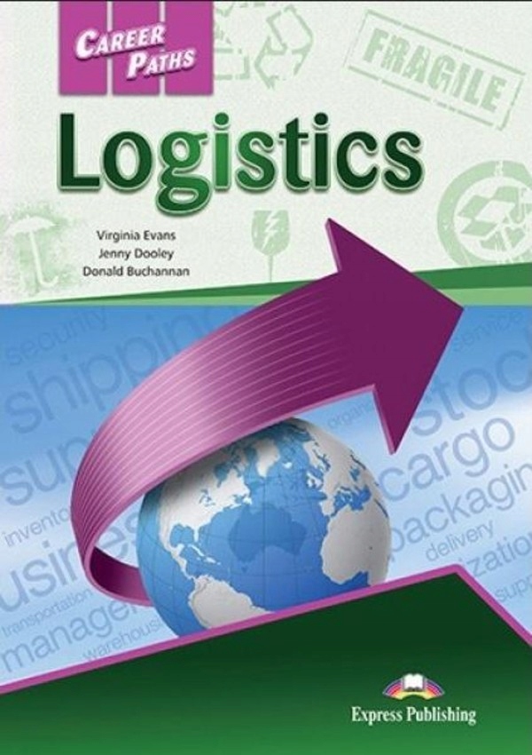 Career Paths. Logistics Student`s Book Podręcznik