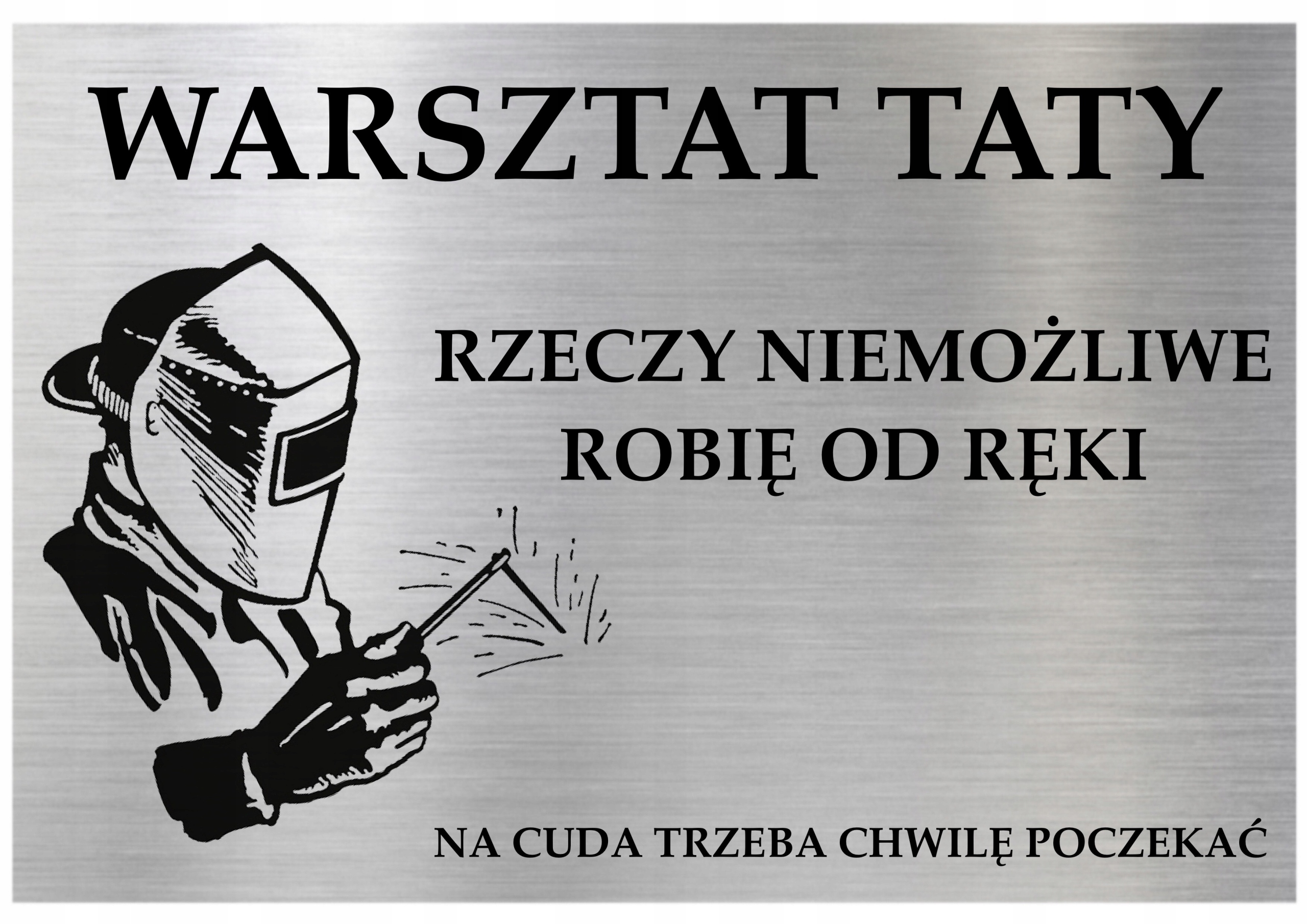 Tabliczka WARSZTAT TATY RZECZY NIEMOŻLIWE ROBIĘ OD RĘKI 30x20 cm Aluminium