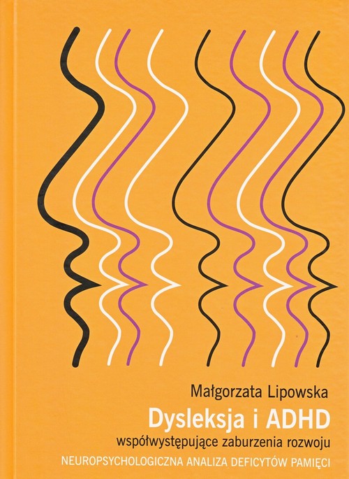 DYSLEKSJA I ADHD WSPÓŁWYSTĘPUJĄCE ZABURZE.. EBOOK