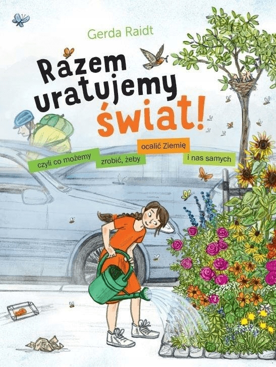 

Razem uratujemy świat! Gerda Raidt