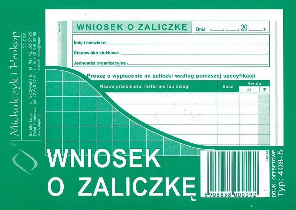 

Druk Wniosek o Zaliczkę 408-5 Michalczyk i Prokop