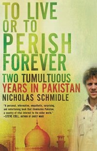TO LIVE OR TO PERISH FOREVER NICHOLAS SCHMIDLE