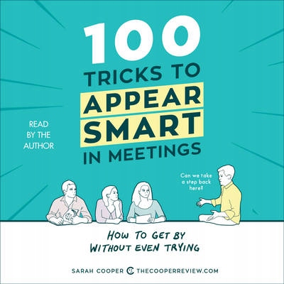 100 Tricks to Appear Smart in Meetings AUDIOBOOK