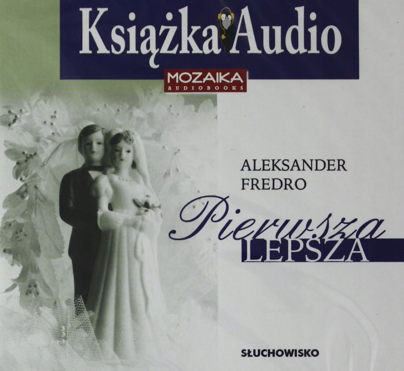 PIERWSZA LEPSZA. CD AUDIO - ALEKSANDER FREDRO [AUDIOBOOK]