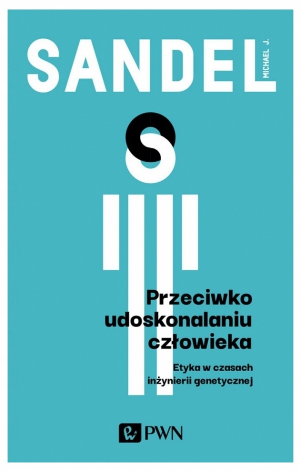 Przeciwko udoskonalaniu człowieka Michael J. Sandel-Zdjęcie-0