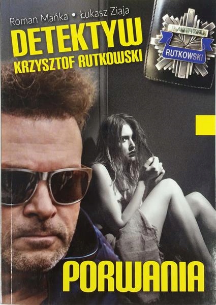 Mańka Detektyw Krzysztof Rutkowski Porwania outlet