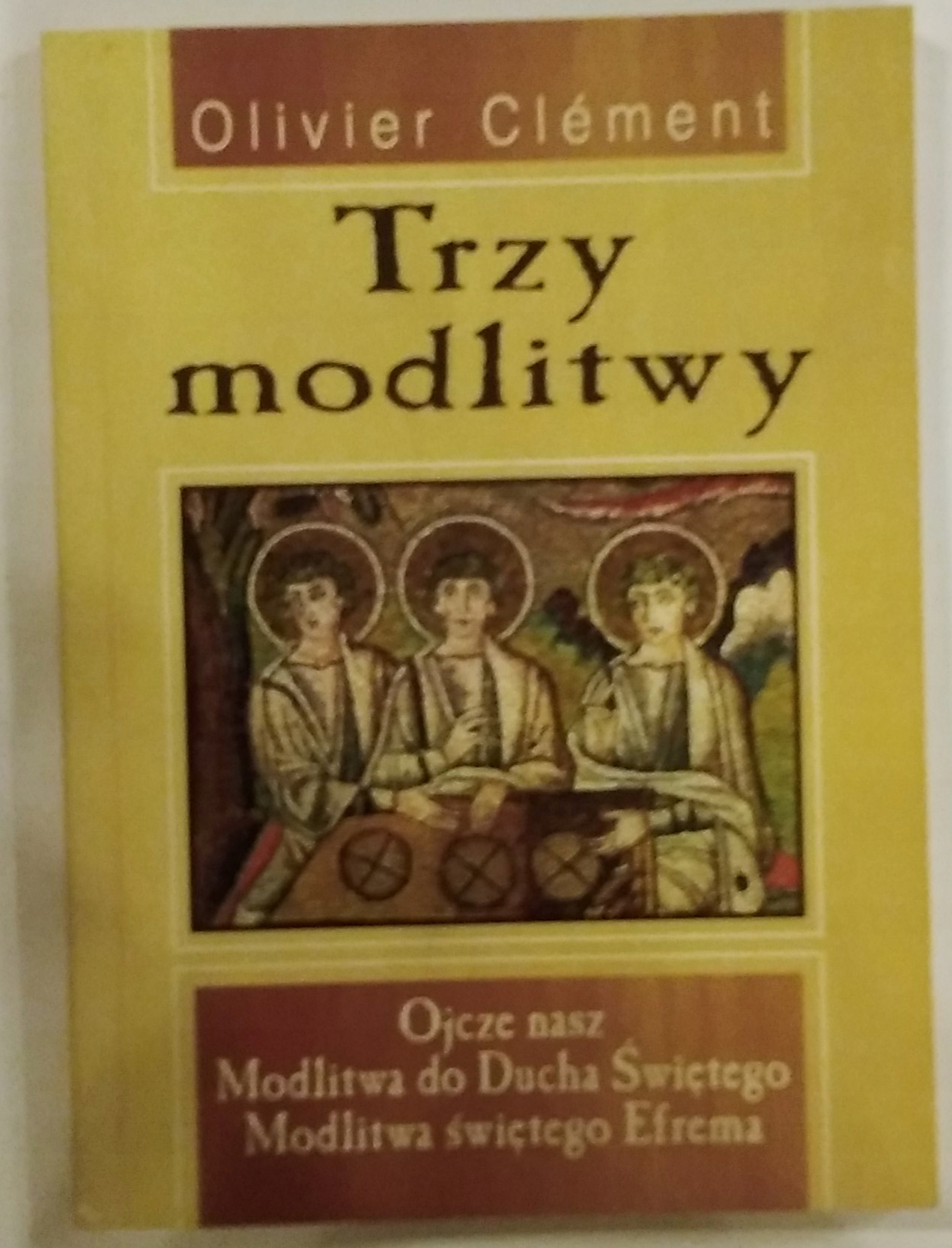 Trzy modlitwy Olivier Clement