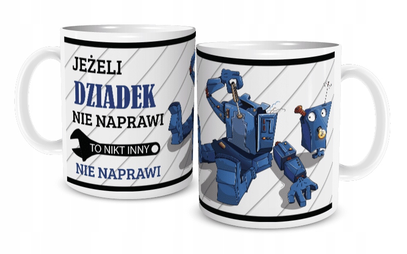 KUBEK DZIEŃ DZIADKA JEŻELI DZIADEK NIE NAPRAWI