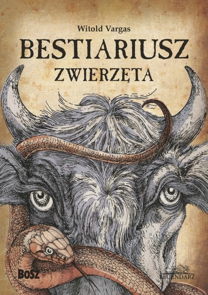 

Bestiariusz. Zwierzęta Witold Vargas Bosz