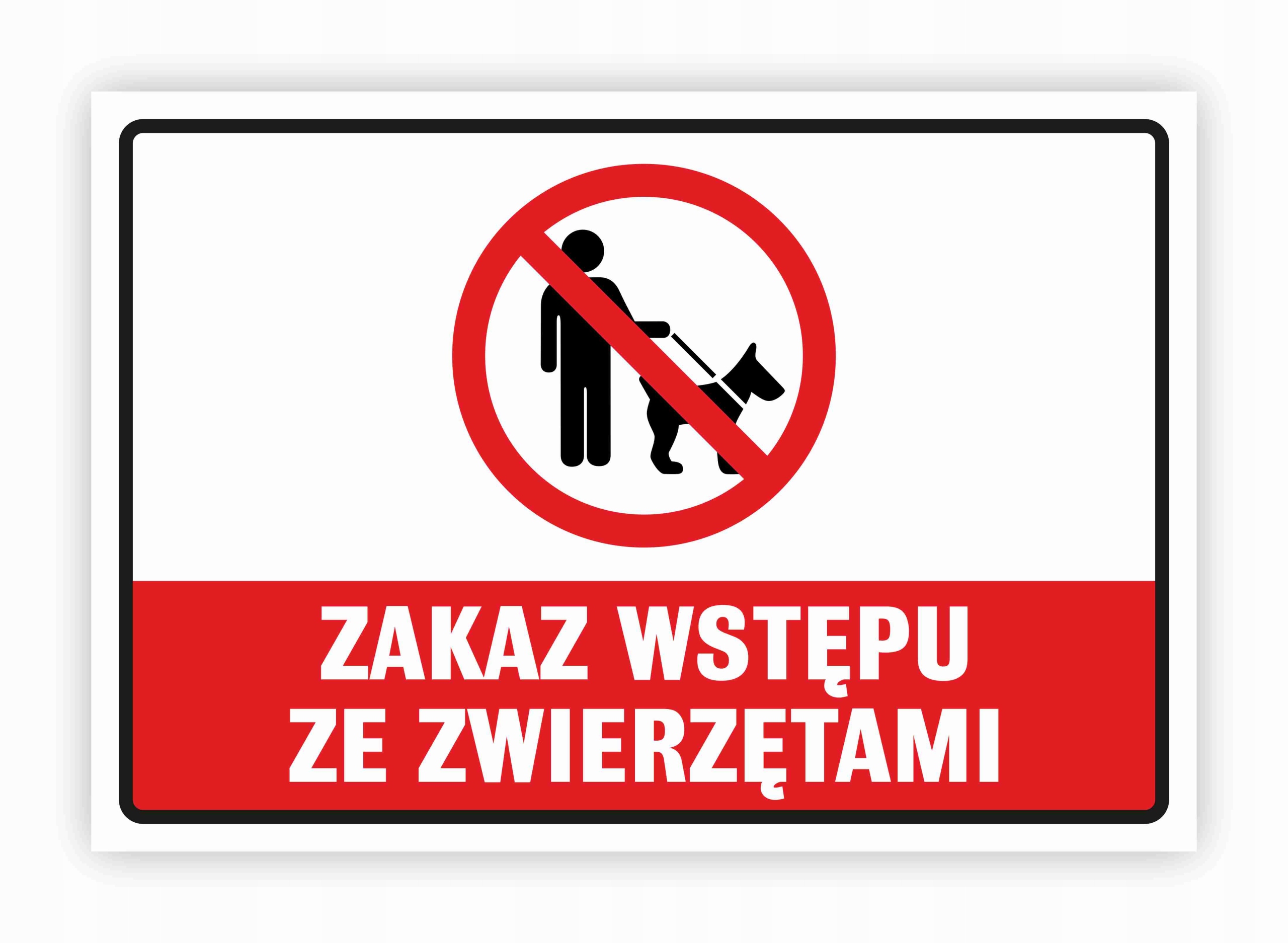 

Tabliczka Zakaz Wstępu Ze Zwierzętami 32x22 cm Uv