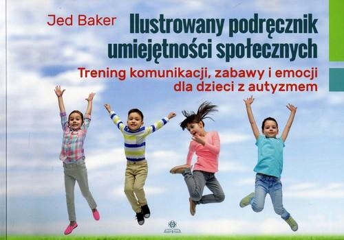 

Ilustrowany Podręcznik Umiejętności Społecznych