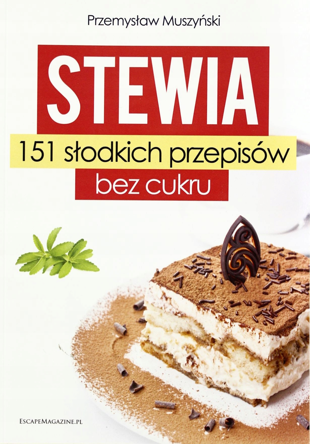 STEWIA. 151 SŁODKICH PRZEPISÓW BEZ CUKRU [KSIĄŻKA]