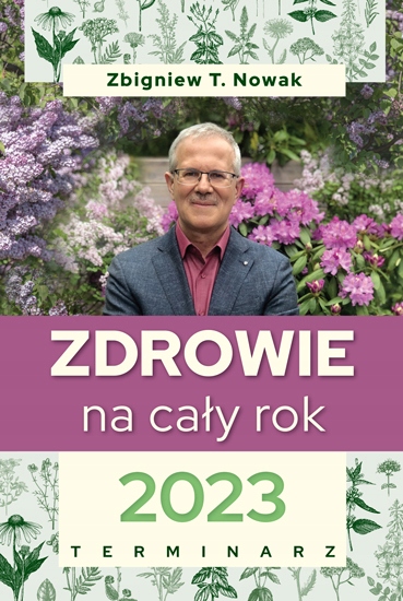 

Zdrowie na cały rok 2023. Terminarz Z. T. Nowak