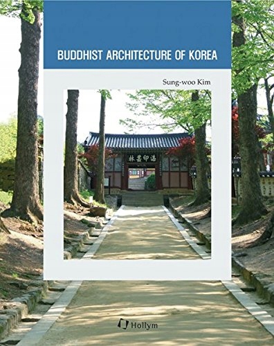 Buddhist Architecture of Korea SUNG-WOO KIM