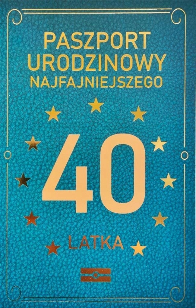 

Kartka Karnet Paszport Urodzinowy 40-LATKA